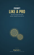 Prompt Like a Pro (Kindle Book)